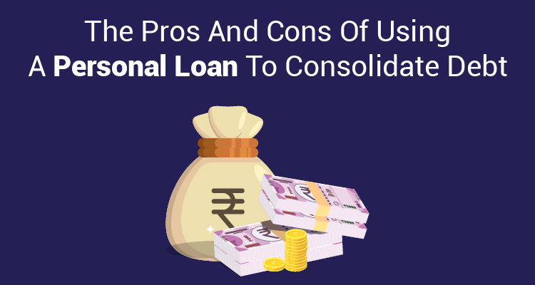 Personal Loans for Debt Consolidation: Pros & Cons | IIFL Finance